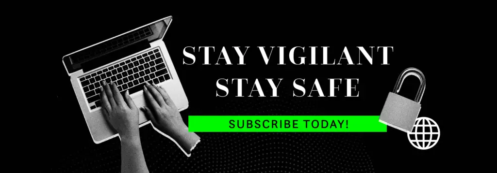 Stay vigilant. Stay safe.